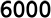 6000
